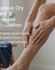 Woman applying lotion to their leg with text about relieving dry skin and improving circulation.